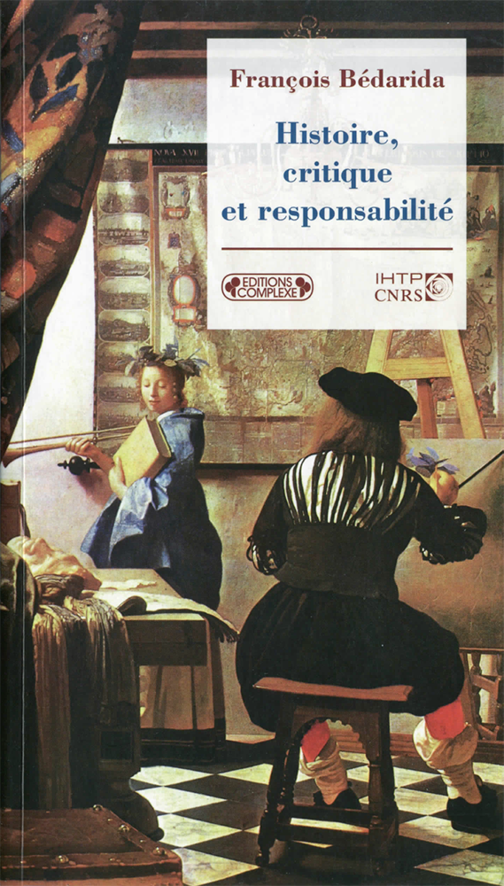 François Bédarida, Histoire, critique et responsabilité, 2003