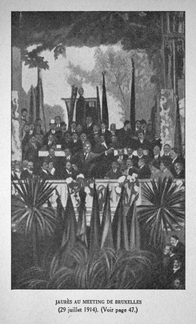 Jaurès au meeting de Bruxelles (29 juillet 1914) Jaurès au meeting de Bruxelles (29 juillet 1914)