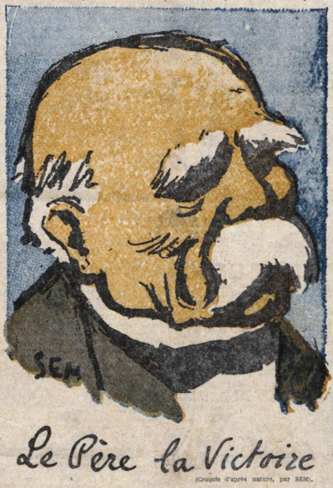 Le Père la Victoire. Croquis d'après nature par Sem. Le Journal, 6 octobre 1918 Le Père la Victoire. Croquis d'après nature par Sem. Le Journal, 6 octobre 1918