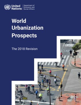 The 2018 Revision of the World Urbanization Prospects 2018. Final Report