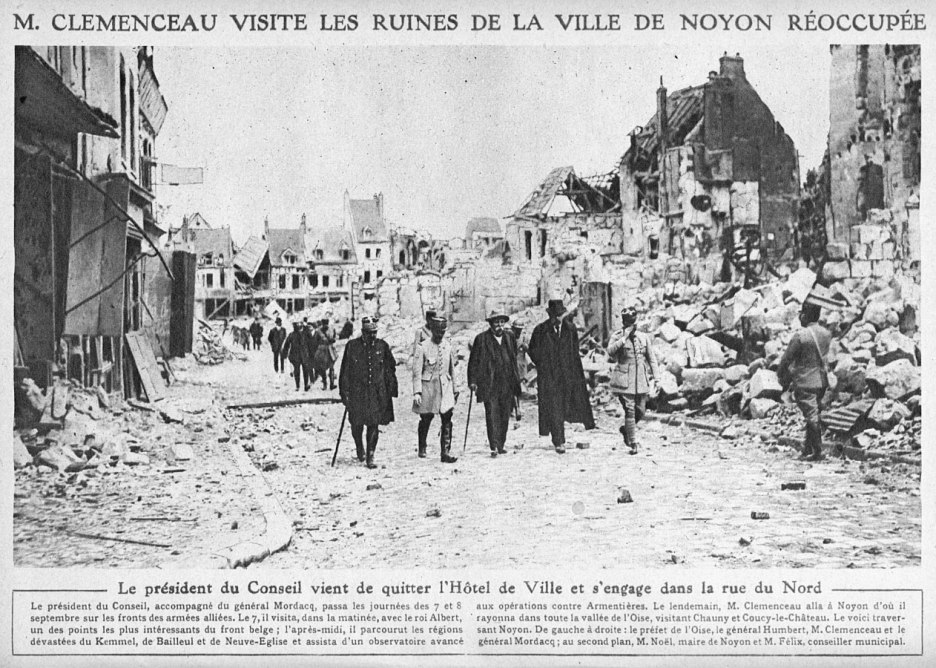 M. Clemenceau visite les ruines de la ville de Noyon réoccupée, Le Miroir, 29 septembre 1918 M. Clemenceau visite les ruines de la ville de Noyon réoccupée, Le Miroir, 29 septembre 1918